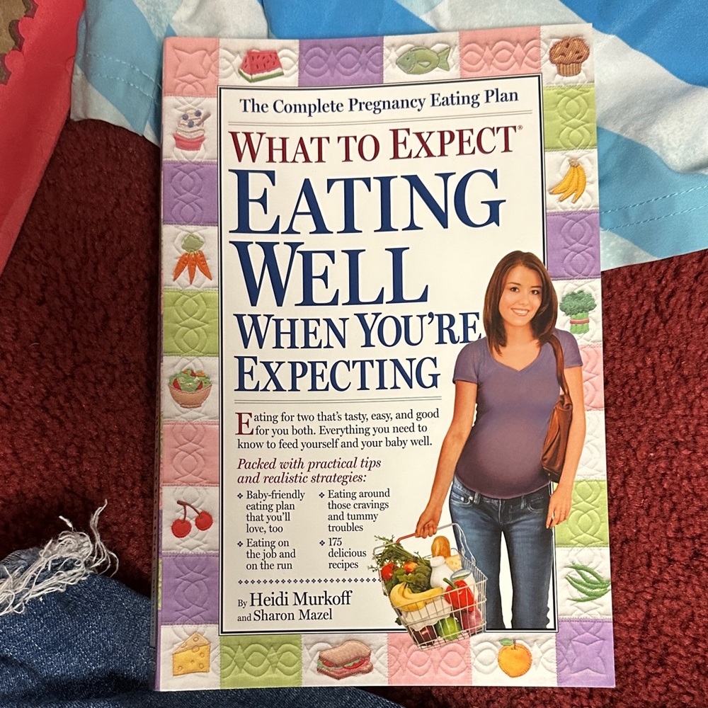 What to Expect: Eating Well When You're Expecting Book
